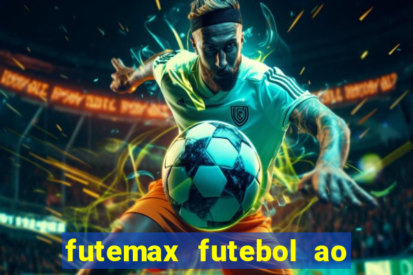 futemax futebol ao vivo na tv